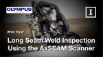使用AxSEAM扫描仪检查长焊缝